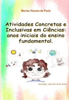atividades concretas e inclusivas em ciencias: anos iniciais do ensino fundamental (ebook)-marise vicente de paula-9786501782508