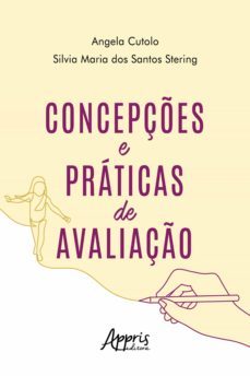 concepçes e praticas de avaliaço (ebook)-angela cutolo-silvia maria dos santos stering-9786525008608