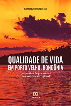 qualidade de vida em porto velho, rondonia (ebook)-regina chelly pinheiro da silva-9786525208008