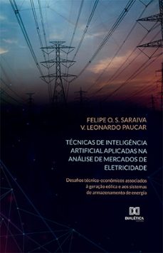 técnicas de inteligência artificial aplicadas na análise de mercados de eletricidade (ebook)-felipe o. s. saraiva-v. leonardo paucar casas-9786525230108