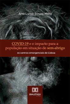 covid-19 e o impacto para a população em situação de sem-abrigo (ebook)-ana luísa souza melo-9786525293608