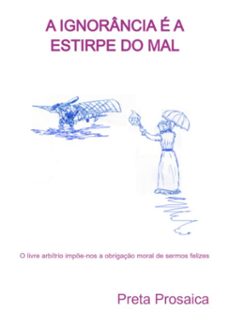 a ignorancia e a estirpe do mal (ebook)-preta prosaica-9786526610008