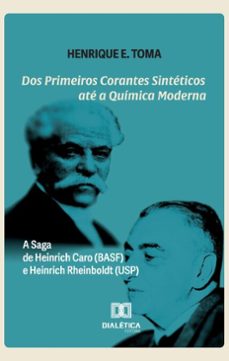 dos primeiros corantes sinteticos ate a quimica moderna (ebook)-henrique e. toma-9786527051008