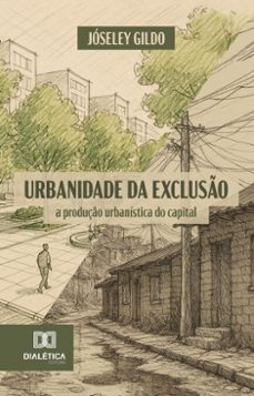 urbanidade da excluso (ebook)-jóseley gildo-9786527061908