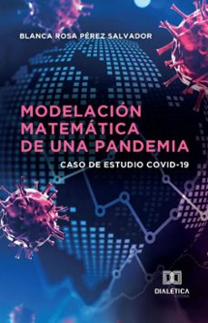 modelacion matematica de una pandemia (ebook)-blanca rosa pérez salvador-9786527062608
