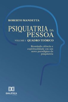 psiquiatria da pessoa – vol. 1 – quadro teórico (ebook)-roberto mandetta-9786527078708