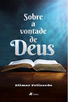 sobre a vontade de deus! (ebook)-elimar felizardo-9786528000708
