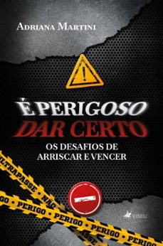 e perigoso dar certo (ebook)-adriana martini-9786528029808