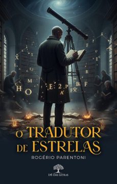 o tradutor de estrelas (ebook)-rogério parentoni-9786552399908