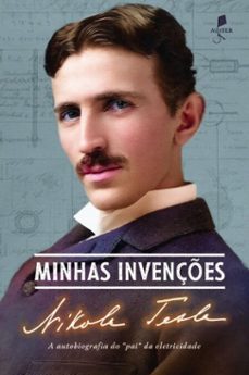 minhas invençes - a autobiografia do "pai" da eletricidade (ebook)-nikola tesla-9786553320208