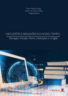 discusses e reflexes do nosso tempo (ebook)-paulo sérgio araújo-efraim dos santos maia-alcilene dos santos ribeiro-9786553874008
