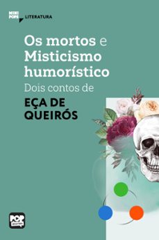 os mortos e misticismo humorístico:  dois contos de eça de queirós (ebook)-eça de queiroz-9786554112208
