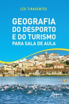 geografia do desporto e do turismo para sala de aula (ebook)-leo tiradentes-9786555236408