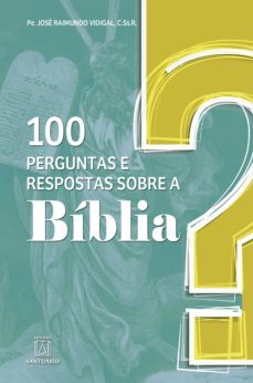 100 perguntas e respostas sobre a bíblia (ebook)-jose raimundo vidigal-9786555270808