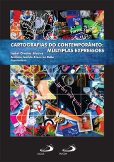 cartografias do contemporaneo (ebook)-isabel orestes silveira-antônio iraildo alves de brito-9786555623208