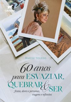 60 anos para esvaziar, quebrar e ser (ebook)-9786556256108