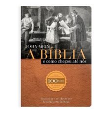 a biblia e como ela chegou ate nos (ebook)-lourenço stelio rega-john mein-9786556555508