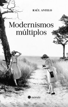modernismos multiplos (ebook)-raúl antelo-9786561280808