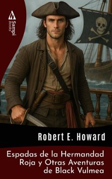 espadas de la hermandad roja y otras historias de piratas (ebook)-robert e. howard-9786561337908