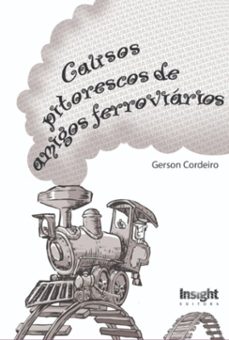causos pitorescos de amigos ferroviarios (ebook)-gerson cordeiro-9786588617908