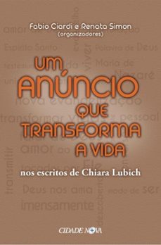 um anuncio que transforma a vida (ebook)-chiara lubich-fabio ciardi-renata simon-9786588624708