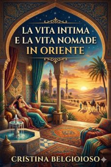 la vita intima e la vita nomade in oriente (ebook)-9786726022908