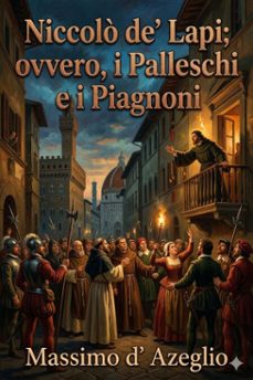 niccolo de' lapi; ovvero, i palleschi e i piagnoni (ebook)-9786726025008