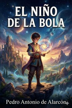 el niño de la bola: novela (ebook)-pedro antonio de alarcón-9786726565108