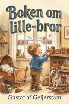 boken om lille-bror: ett aktenskaps roman (ebook)-gustaf af geijerstam-9786726579808