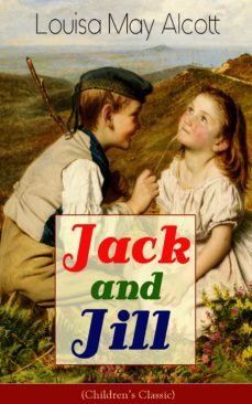 jack and jill (children's classic) (ebook)-louisa may alcott-9788026849308