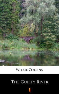 the guilty river (ebook)-wilkie collins-9788382927108