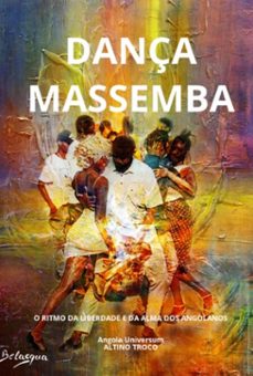 massemba: a dança ancestral angolana que conquista o mundo (ebook)-altino troco-9788397504608