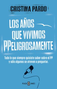 los años que vivimos ppeligrosamente-9788401347108