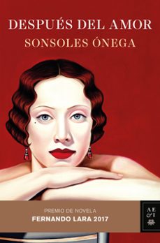 despues del amor (xxii premio de novela fernando lara)-sonsoles onega-9788408173908
