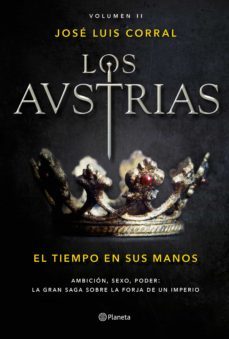 los austrias. el tiempo en sus manos (ebook)-jose luis corral-9788408179108