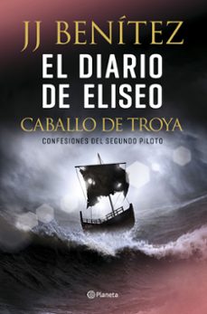 el diario de eliseo. caballo de troya: confesiones del segundo piloto-j.j. benitez-9788408215608