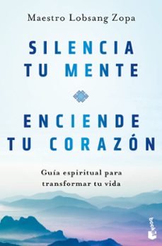 silencia tu mente, enciende tu corazon-maestro lobsang zopa-9788408282808