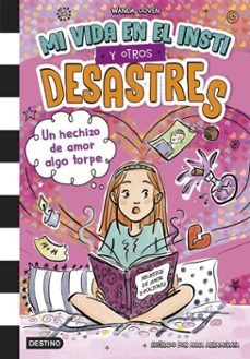 mi vida en el insti y otros desastres 2. un hechizo de amor algo torpe (ebook)-wanda coven-9788408305408