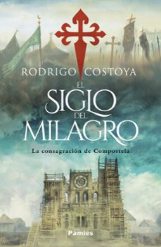 el siglo del milagro-rodrigo costoya santos-9788410070608