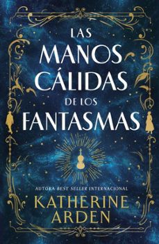 las manos calidas de los fantasmas-9788410085008