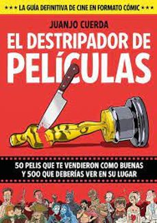 el destripador de peliculas-juanjo cuerda-9788410126008
