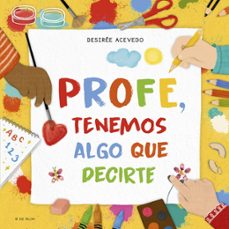 profe, tenemos algo que decirte (ebook)-desiree acevedo-9788410269927