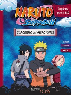 cuaderno de vacaciones naruto shippuden. preparate para la eso: r epasa lengua y mates-aurore meyer-9788410301108