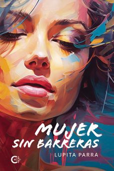 mujer sin barreras-lupita parra-9788410410008
