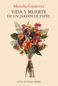 vida y muerte de un jardin de papel (ebook)-menchu gutierrez-9788410415508