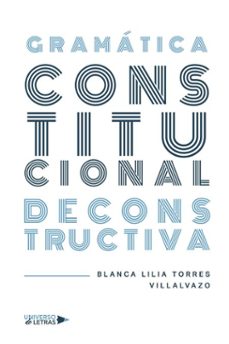 gramatica constitucional deconstructiva (ebook)-blanca lilia torres villalvazo-9788410462908
