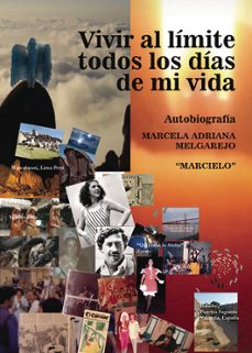 vivir al limite todos los dias de mi vida-marcela melgarejo-9788410615908