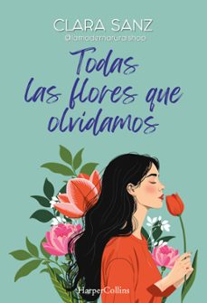 todas las flores que olvidamos-clara sanz-9788410641808