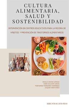 cultura alimentaria, salud y sostenibilidad. intervencion en centros educativos para la mejora de habitos y prevencion de trastornos alimentarios (ebook)-angeles arjona garrido-9788410709508