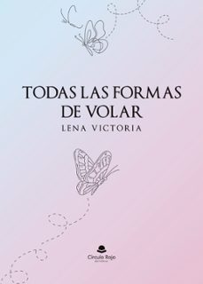 todas las formas de volar (ebook)-lena victoria-9788410730908